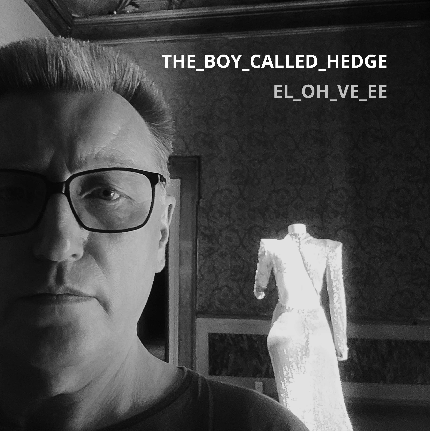 The Boy Called Hedge - EL OH VE EE